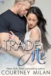 Trade Me (iBooks Edition) sinopsis y comentarios