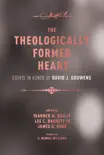 The Theologically Formed Heart synopsis, comments