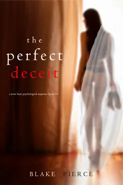 the perfect deceit (a jessie hunt psychological suspense thriller—book fourteen) book cover image