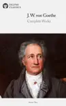 Delphi Complete Works of Johann Wolfgang von Goethe synopsis, comments
