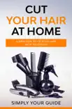Cut Your Hair at Home synopsis, comments