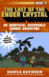 The Last of the Ender Crystal synopsis, comments