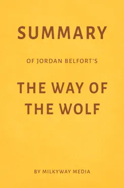summary of jordan belfort’s the way of the wolf by milkyway media imagen de la portada del libro