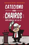 Catecismo para chairos synopsis, comments
