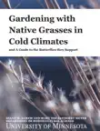Gardening with Native Grasses in Cold Climates synopsis, comments
