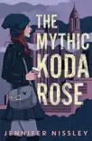 The Mythic Koda Rose synopsis, comments