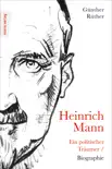 Heinrich Mann: Ein politischer Träumer sinopsis y comentarios