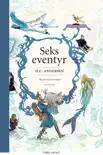 Seks eventyr - H. C. Andersen synopsis, comments