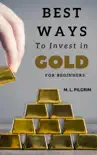 Best Ways to Invest in Gold For Beginners reviews