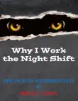 Why I Work the Night Shift synopsis, comments