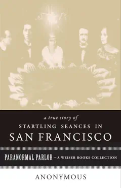 a true story of startling seances in san francisco imagen de la portada del libro