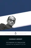 Eichmann in Jerusalem synopsis, comments