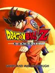 Dragon Ball Z Kakarot Guide and Walkthrough synopsis, comments