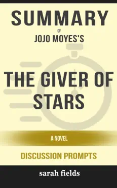 summary of the giver of stars: a novel by jojo moyes (discussion prompts) book cover image