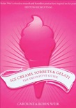 Ice Creams, Sorbets & Gelati book summary, reviews and download
