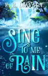 Sing to Me of Rain synopsis, comments
