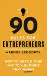 90 Rules for Entrepreneurs synopsis, comments