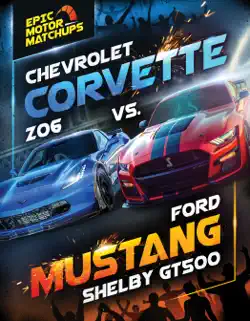 chevrolet corvette z06 vs. ford mustang shelby gt500 book cover image