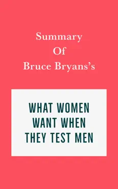 summary of bruce bryans's what women want when they test men imagen de la portada del libro