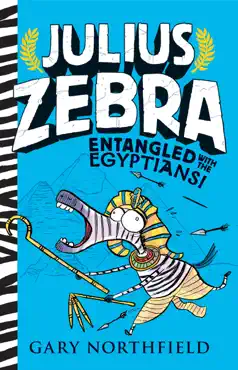 julius zebra: entangled with the egyptians! book cover image