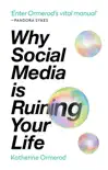 Why Social Media is Ruining Your Life synopsis, comments