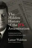The Hidden History of the JFK Assassination synopsis, comments