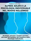 Alfred Adler e la psicologia individuale nel nuovo millennio synopsis, comments