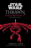 Star Wars: Thrawn Ascendancy (Book III: Lesser Evil) book summary, reviews and download