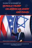 The Impact of the Presidency of Donald Trump on American Jewry and Israel reviews