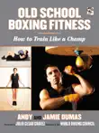 Old School Boxing Fitness synopsis, comments