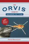 The Orvis Guide to Beginning Fly Tying synopsis, comments