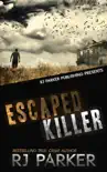 Escaped Killer: True Story of Serial Killer Allan Legere book summary, reviews and download