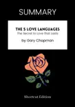SUMMARY - The 5 Love Languages: The Secret to Love that Lasts by Gary Chapman sinopsis y comentarios