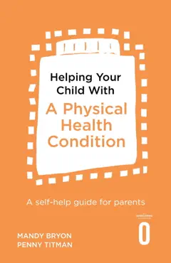helping your child with a physical health condition imagen de la portada del libro