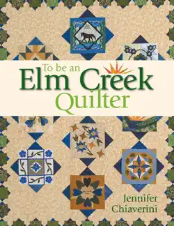 to be an elm creek quilter book cover image