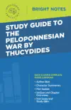 Study Guide to The Peloponnesian War by Thucydides sinopsis y comentarios