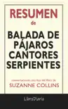Balada de pájaros cantores y serpientes: Suzanne Collins: Conversaciones Escritas del Libro sinopsis y comentarios