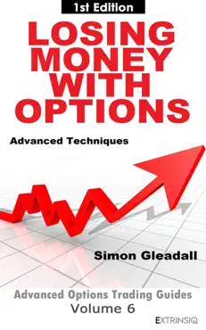 losing money with options : advanced techniques book cover image