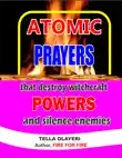 Atomic Prayers that Destroy Witchcraft Powers and Silence Enemies synopsis, comments