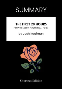 summary - the first 20 hours: how to learn anything... fast! by josh kaufman imagen de la portada del libro
