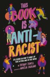 This Book Is Anti-Racist book summary, reviews and download