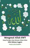 Mengenal Allah SWT Sang Pencipta Alam Semesta Dalam Islam Edisi Bahasa Inggris synopsis, comments