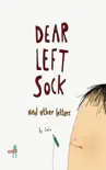 Dear Left Sock and Other Letters synopsis, comments