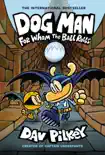 Dog Man: For Whom the Ball Rolls: A Graphic Novel (Dog Man #7): From the Creator of Captain Underpants sinopsis y comentarios