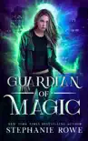 Guardian of Magic synopsis, comments