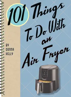 101 things to do with an air fryer book cover image
