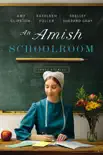 An Amish Schoolroom synopsis, comments
