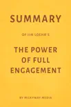 Summary of Jim Loehr’s The Power of Full Engagement by Milkyway Media sinopsis y comentarios