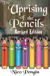 Uprising of the Pencils: Revised Edition sinopsis y comentarios