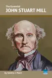 The Essential John Stuart Mill synopsis, comments